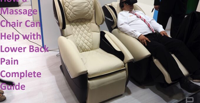 How a Massage Chair Can Help with Lower Back Pain Complete Guide